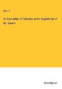 An Exposition of Fallacies in the Hypothesis of Mr. Darwin