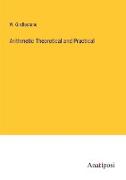 Arithmetic Theoretical and Practical