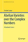 Abelian Varieties over the Complex Numbers