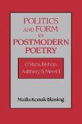 Politics and Form in Postmodern Poetry