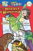Les Oiseaux d'Hispaniola (Bilingue Francais - Créole). Créole-French for Kids Ages 2+