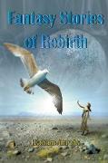 Fantasy Stories of Rebirth