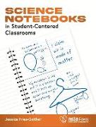 Science Notebooks in Student-Centered Classrooms