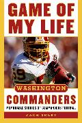 Game of My Life Washington Commanders: Memorable Stories of Commanders Football