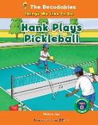 Hank Plays Pickleball