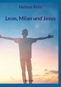 Leon, Milan und Jesus