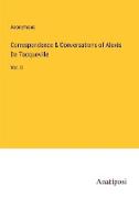 Correspondence & Conversations of Alexis De Tocqueville