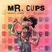 Mr. Cups
