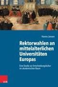 Rektorwahlen an mittelalterlichen Universitäten Europas