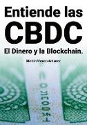 Entiende las CBDC el Dinero y la Blockchain