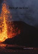 Die Kraft der Erde - Wie Vulkane das Leben beeinflussen