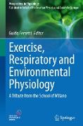 Exercise, Respiratory and Environmental Physiology