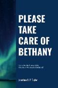 Please Take Care Of Bethany