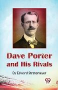 Dave Porter and His Rivals or, The Chums and Foes of Oak Hall