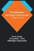 The Memoirs of Count Carlo Gozzi, Volume the First