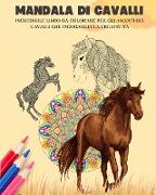 Mandala di cavalli | Libro da colorare | Mandala equestri rilassanti e antistress per promuovere la creatività