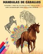 Mandalas de caballos | Libro para colorear | Mandalas ecuestres antiestrés y relajantes para fomentar la creatividad