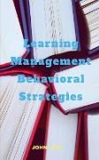 Learning Management Behavioral Strategies