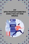 UV spectrophotometric analysis of few drugs