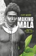 Making Mala: Malaita in Solomon Islands, 1870s-1930s