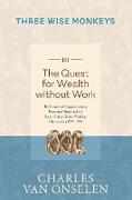 THE QUEST FOR WEALTH WITHOUT WORK - Volume 3/Three Wise Monkeys