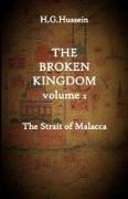The Broken Kingdom Volume 2: The Strait of Malacca