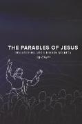 The Parables of Jesus: Discovering Life's Hidden Secrets