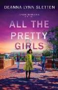 All The Pretty Girls: A Rachel Emery Novel, Book Three