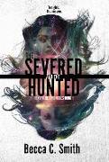 The Severed and the Hunted