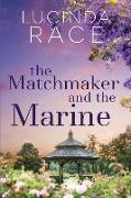 The Matchmaker and The Marine Large Print: A Clean Later In Life Small Town Romance