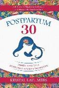 Postpartum 30: Thirty Days to a Nurtured Fourth Trimester