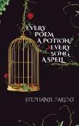 Every Poem a Potion, Every Song a Spell