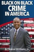 Black-On-Black Crime in America
