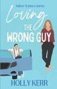 Loving the Wrong Guy: A love triangle, road trip, sweet romantic comedy