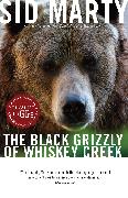 The Black Grizzly of Whiskey Creek