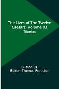 The Lives of the Twelve Caesars, Volume 03