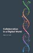 Collaboration in a Digital World