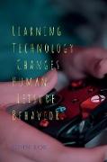 Learning Technology Changes Human Leisure Behavior