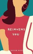 Reinvent You