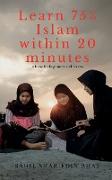 Learn 75 Percent Islam within 20 minutes