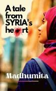 A tale from Syria's heart