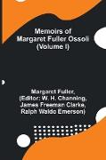Memoirs of Margaret Fuller Ossoli (Volume I)