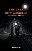 The Dark City Murders