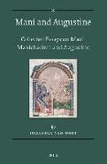 Mani and Augustine: Collected Essays on Mani, Manichaeism and Augustine