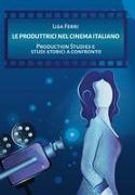 Le produttrici nel cinema italiano: Production Studies e studi storici a confronto