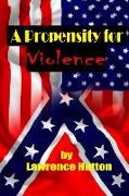 A Propensity for Violence