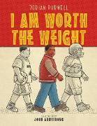 I Am Worth The Weight