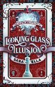 The Looking-Glass Illusion: Volume 2