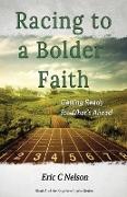 Racing to a Bolder Faith
