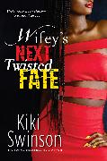 Wifey's Next Twisted Fate